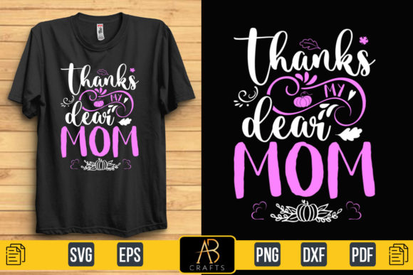 About Thanks My Dear Mom Quote Design: A Designer’s Review for Graphics and Print Templates