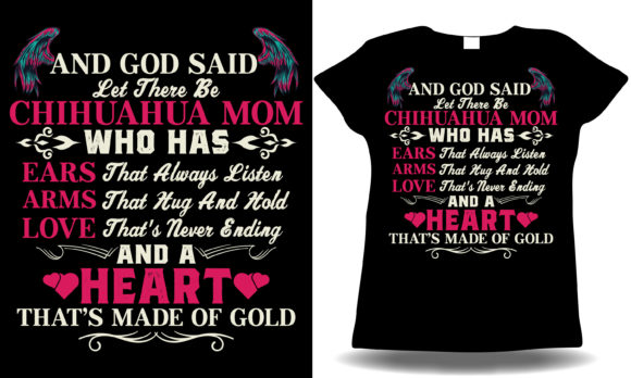 And God Said Let There Be Chihuahua Mom Graphics and T-Shirt Designs Review