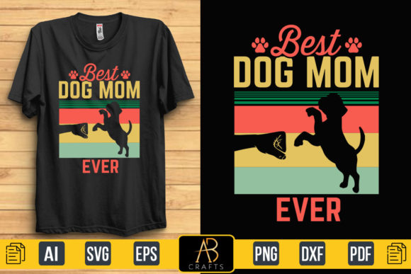 Best Dog Mom Ever Dog Quote Typography Graphics and Print Templates