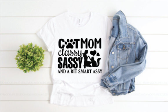 Cat Mom Classy Sassy and a Bit Smart Graphics