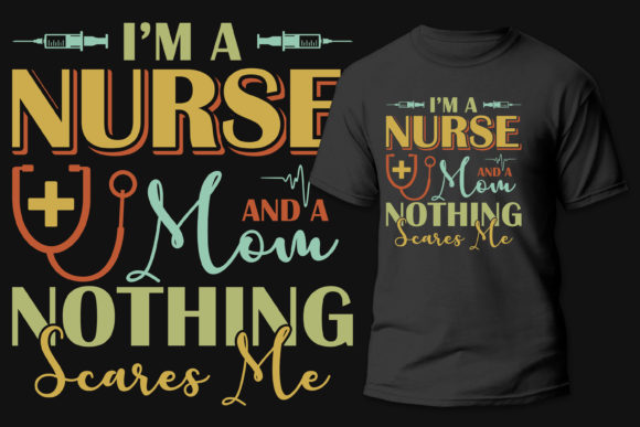 I m a Nurse and a Mom T-Shirt Design Graphics Review