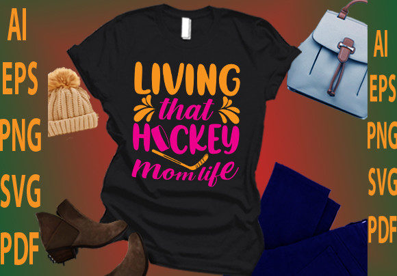 Living That Hockey Mom Life Graphics and T-Shirt Designs Review