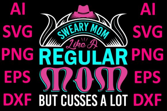 Mom Design.Sweary Mom Like a Regular M.. Graphics and Print Templates Review