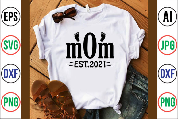 Mom Est.2021 Embroidery Design Review