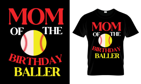 Mom of the Birthday Baller T-Shirt Graphics and Print Templates
