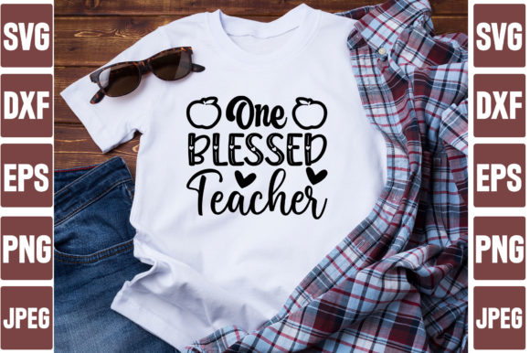 One Blessed Teacher Graphics and T-Shirt Designs Review