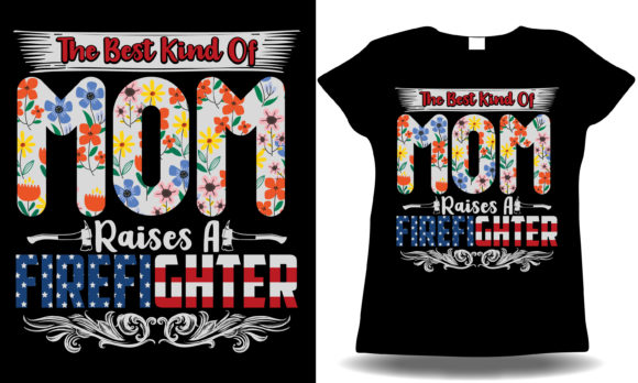 The Best Kind of Mom Firefighter Shirt