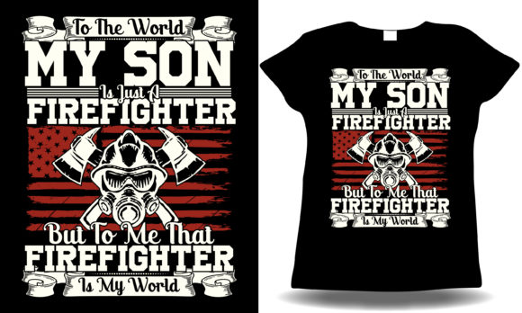 The Firefighter Son of Mom and Dad Graphics and T-Shirt Designs Review